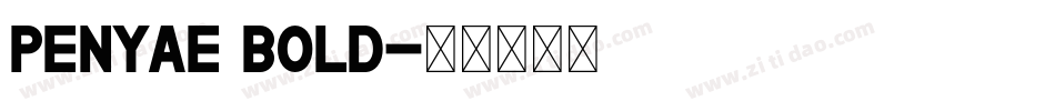 Penyae Bold字体转换